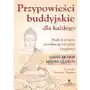 Studio astropsychologii Przypowieści buddyjskie dla każdego nagłe kopnięcie prawdziwego szczęścia i mądrości - ajahn brahm,mistrz guojun Sklep on-line