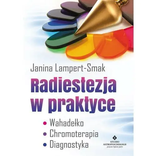 Radiestezja w praktyce - Tylko w Legimi możesz przeczytać ten tytuł przez 7 dni za darmo., AZ#DC8771B2EB/DL-ebwm/pdf