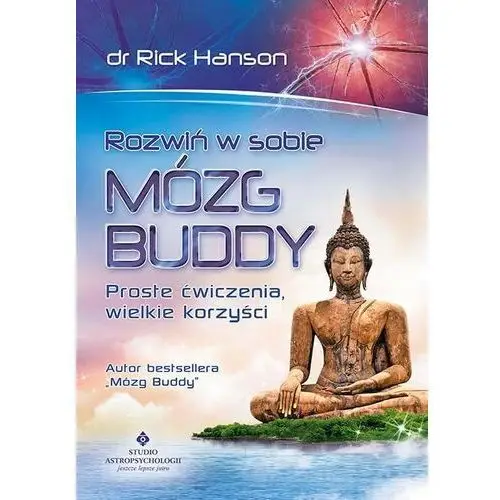 Rozwiń w sobie mózg Buddy. Proste ćwiczenia... - Rick Hanson - książka