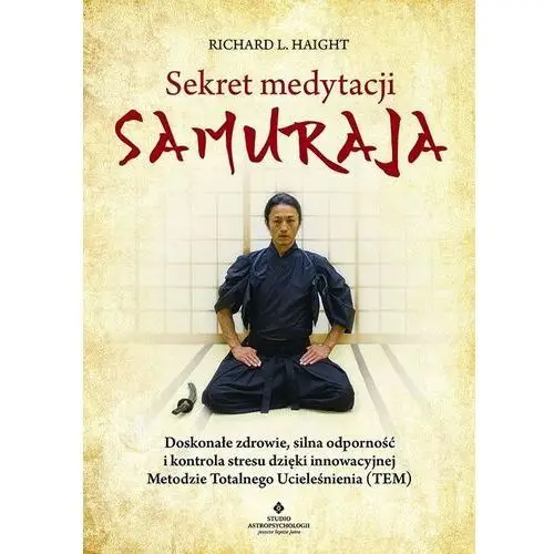 Sekret medytacji samuraja