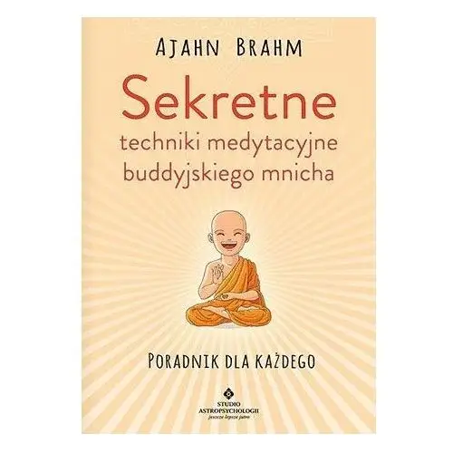 Studio astropsychologii Sekretne techniki medytacyjne buddyjskiego mnicha