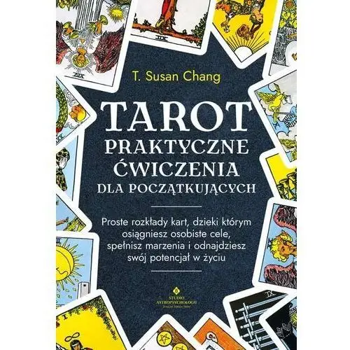 Tarot. praktyczne ćwiczenia dla początkujących Studio astropsychologii