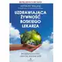 Uzdrawiająca żywność boskiego lekarza. terapeutyczna moc owoców, warzyw i ziół - anthony william Sklep on-line