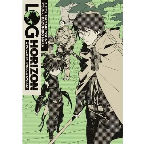 Początki innego świata. log horizon. tom 1 Studio jg