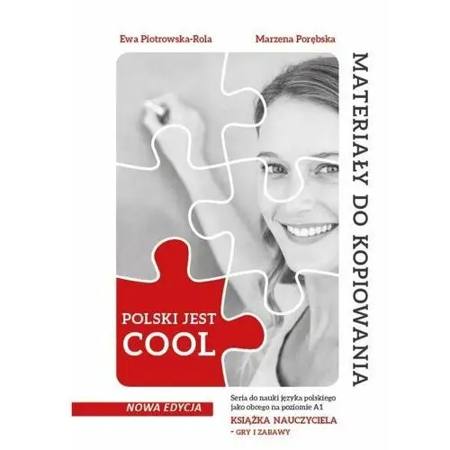 Polski jest Cool 1. Książka nauczyciela. Gry i zabawy