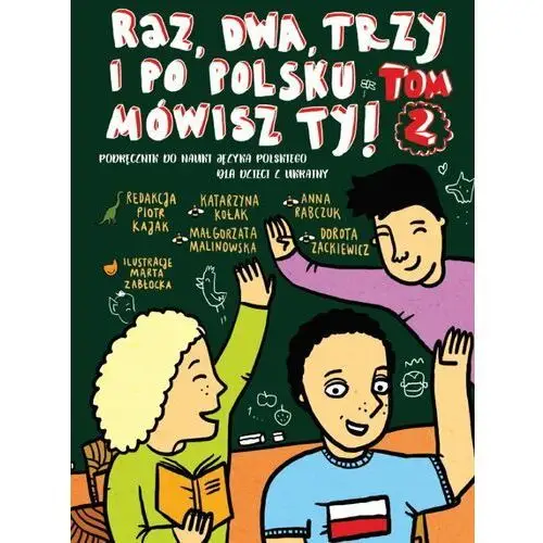 Studio temat Raz, dwa, trzy i po polsku mówisz ty! tom 2. podręcznik do nauki języka polskiego dla dzieci z ukrainy
