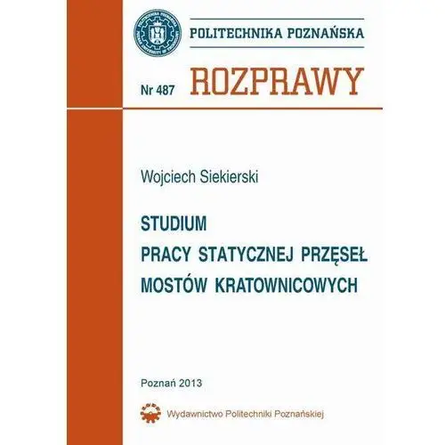 Studium pracy statycznej przęseł mostów kratownicowych