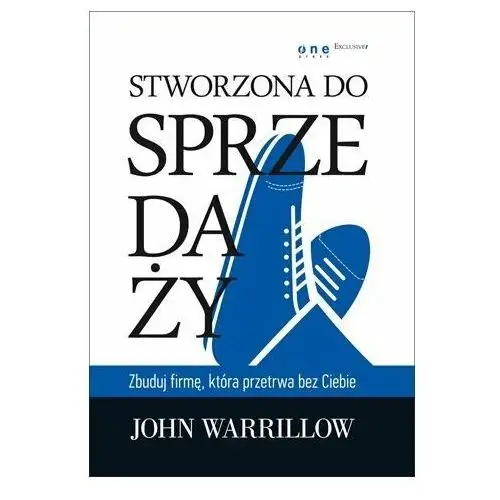 Stworzona do sprzedaży. Zbuduj firmę, która przetrwa bez Ciebie