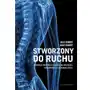 Stworzony do ruchu. Dziesięć prostych kroków do większej sprawności i lepszego życia Sklep on-line