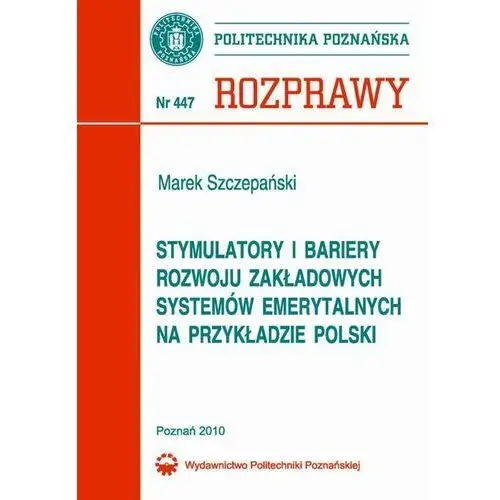 Stymulatory i bariery rozwoju zakładowych systemów emerytalnych na przykładzie Polski