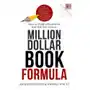 Million Dollar Book Formula: How to Write a Short Book That Will Sell Forever Sklep on-line