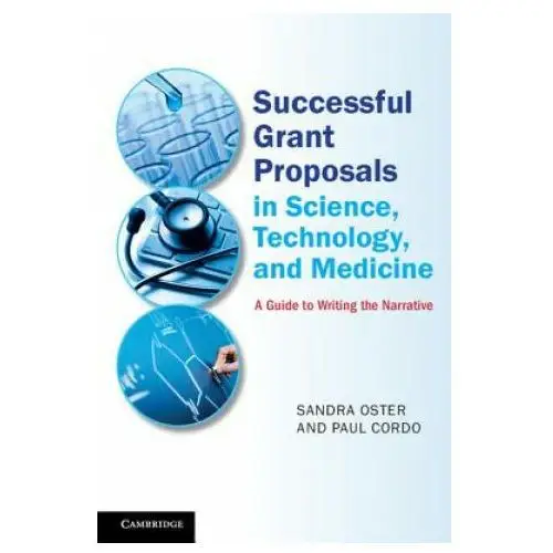 Successful Grant Proposals in Science, Technology, and Medicine