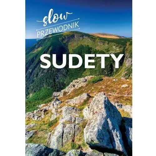 Sudety. Slow przewodnik