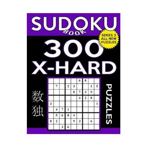 Sudoku book 300 extra hard puzzles: sudoku puzzle book with only one level of difficulty Createspace independent publishing platform