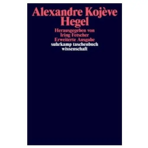 Hegel. Eine Vergegenwärtigung seines Denkens