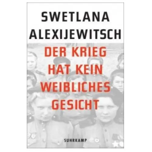 Suhrkamp verlag Der krieg hat kein weibliches gesicht