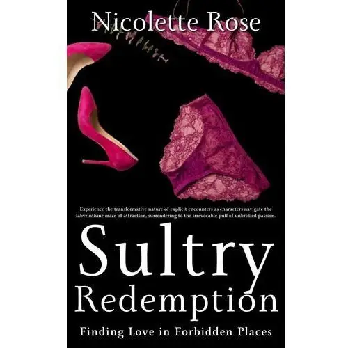 Sultry Redemption - Finding Love In Forbidden Places