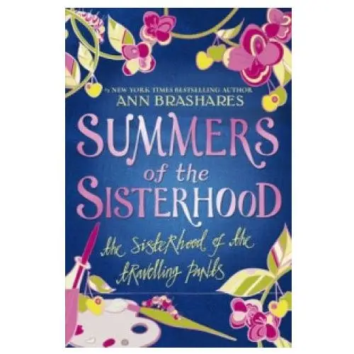 Summers of the Sisterhood: The Sisterhood of the Travelling Pants