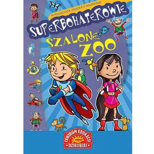 Superbohaterowie. Szalone zoo