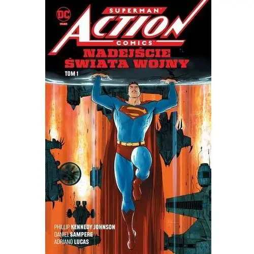 Superman Action Comics T.1 Nadejście Świata Wojny Kennedy Johnson, Phillip