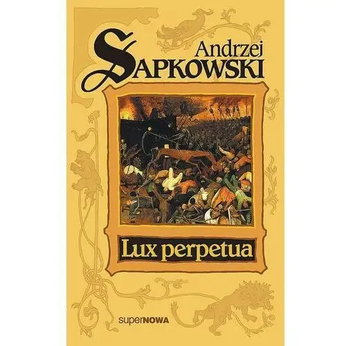 Lux perpetua. Trylogia husycka. Tom 3 - Andrzej Sapkowski - książka