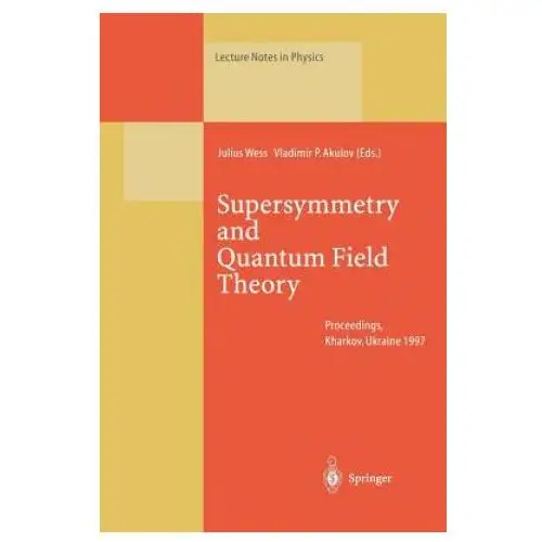 Supersymmetry and quantum field theory Springer-verlag berlin and heidelberg gmbh & co. kg