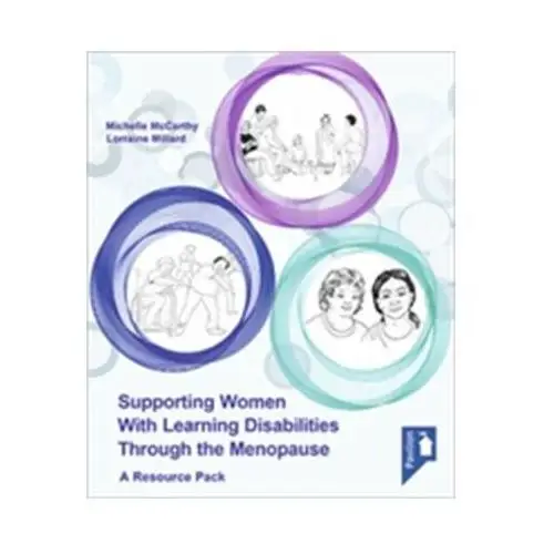 Supporting Women with Learning Disabilities Through the Menopause McCarthy, Michelle
