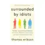 Surrounded by Idiots: The Four Types of Human Behavior and How to Effectively Communicate with Each in Business (and in Life) Sklep on-line