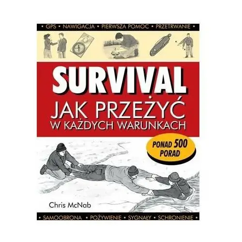 Survival. Jak przeżyć w każdych warunkach