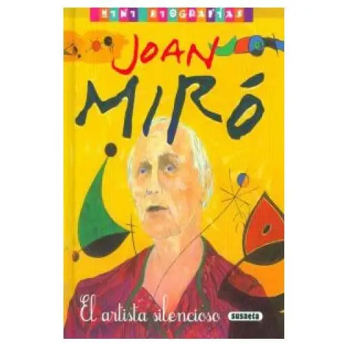 Joan Miró. El artista silencioso