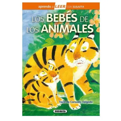 Susaeta ediciones Los bebÈs de los animales