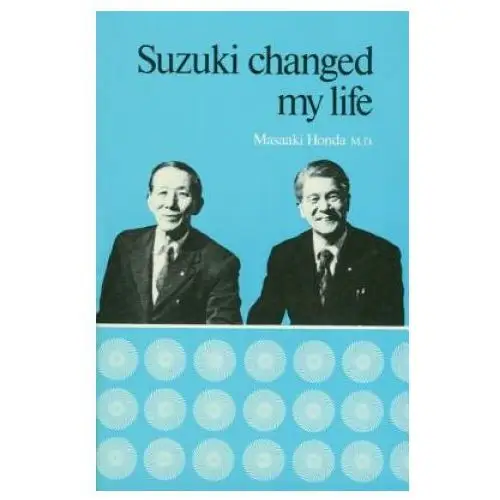 SUZUKI CHANGED MY LIFE