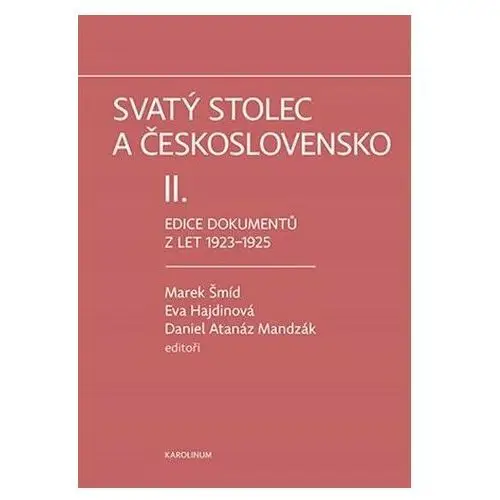 Svatý stolec a Československo II. - Edice dokumentů z let 1923-1925 Marek Šmíd