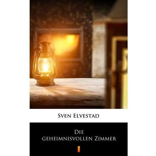 Sven elvestad Die geheimnisvollen zimmer