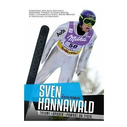 Sven Hannawald. Triumf. Upadek. Powrót do życia