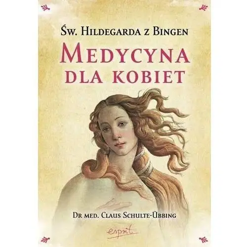 Św. Hildegarda z Bingen. Medycyna dla kobiet