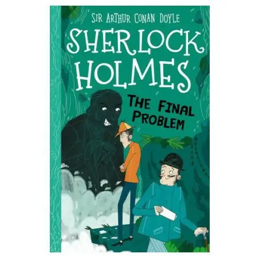 Sweet cherry publishing Sherlock holmes: the final problem