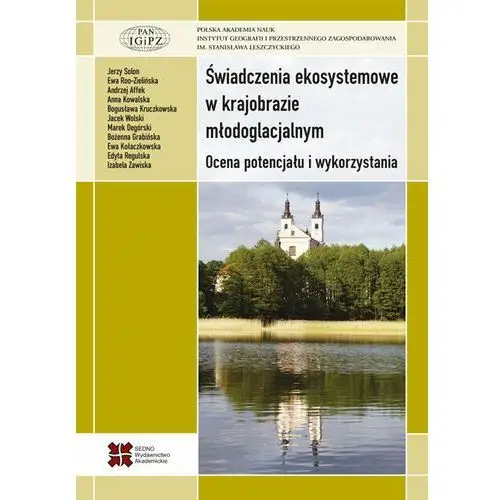 Świadczenia ekosystemowe w krajobrazie młodoglacjalnym. Ocena potencjału i wykorzystania