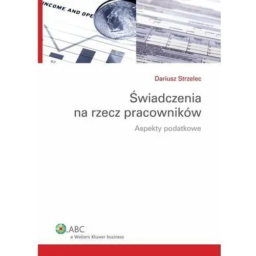 Świadczenia na rzecz pracowników. Aspekty podatkowe