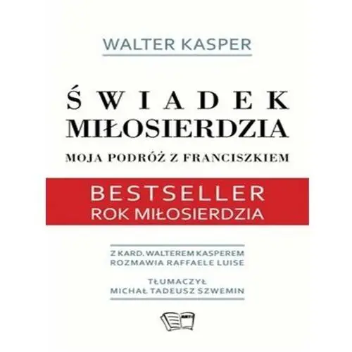 Świadek miłosierdzia. Moja podróż z Franciszkiem