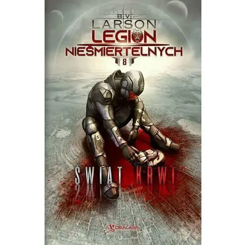 Świat Krwi. Legion Nieśmiertelnych. Tom 8