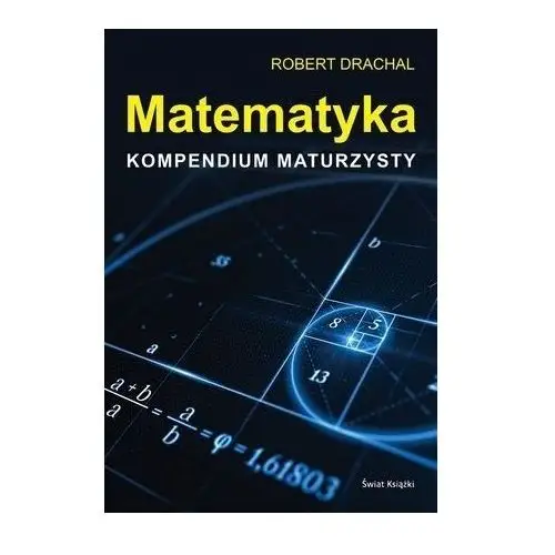 Matematyka. kompendium maturzysty - robert drachal - książka Świat książki