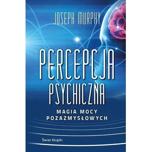 Percepcja psychiczna. magia mocy pozazmysłowych Świat książki