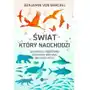 Świat, który nadchodzi. Jak wielka wędrówka przyrody wpływa na nasze życie Sklep on-line