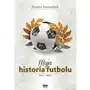 Świat. Moja historia futbolu. Tom 1 Sklep on-line