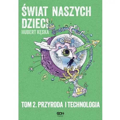 Świat naszych dzieci. Tom 2. Przyroda i technologia (E-book)