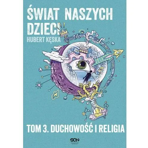 świat naszych dzieci. tom 3. duchowość i religia