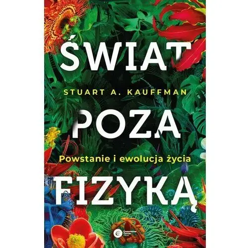 Świat poza fizyką. Powstanie i ewolucja życia