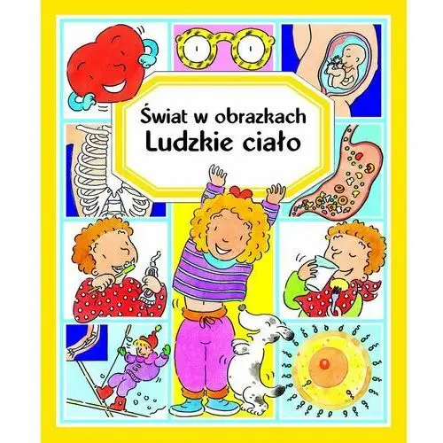 Świat w obrazkach. Ludzkie ciało