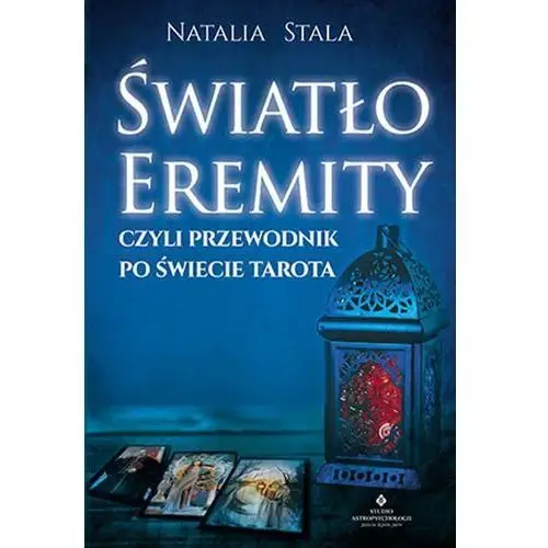 Światło Eremity czyli przewodnik po świecie Tarota